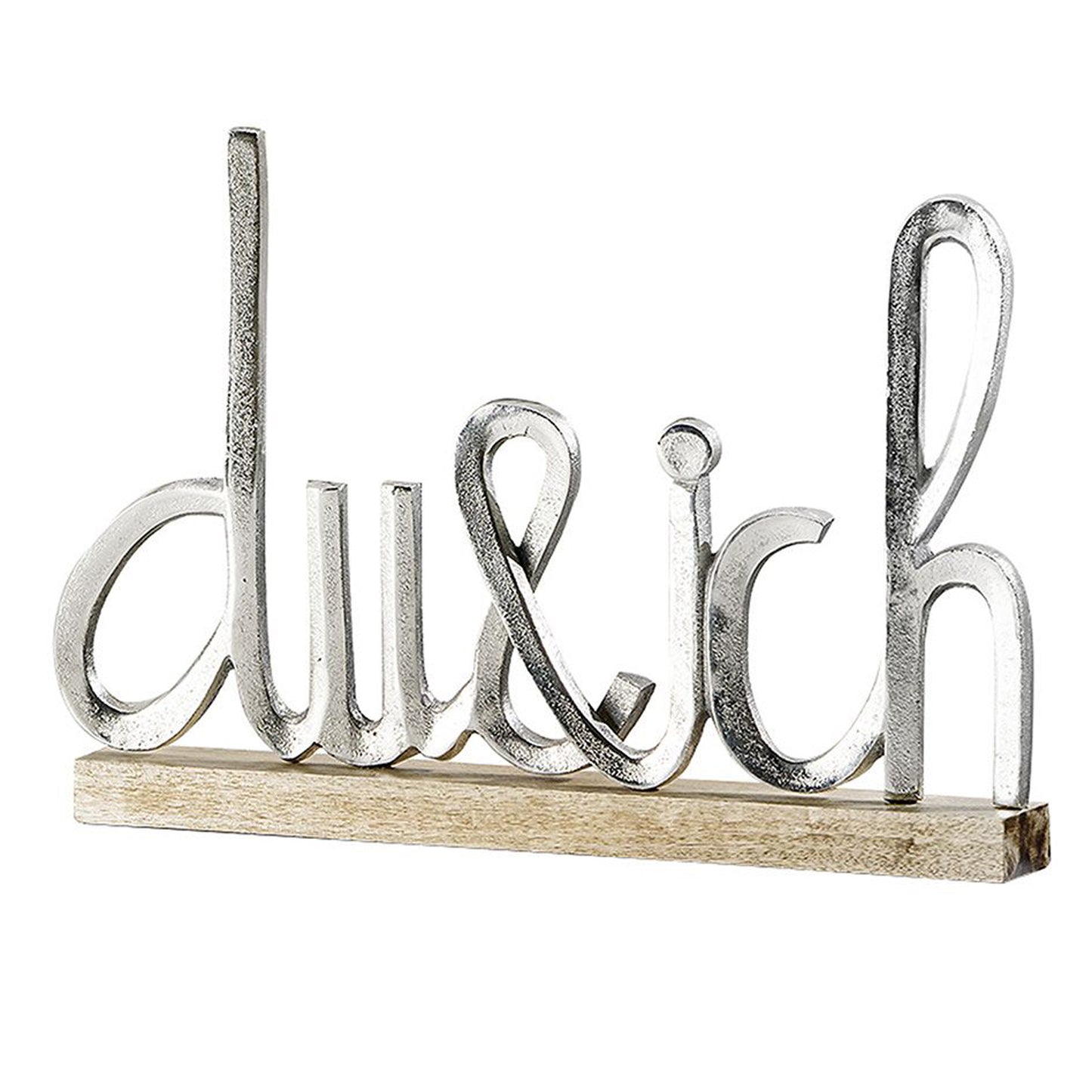 Schriftzug "du & ich" aus Alu mit Holzständer, 43 x 29 cm