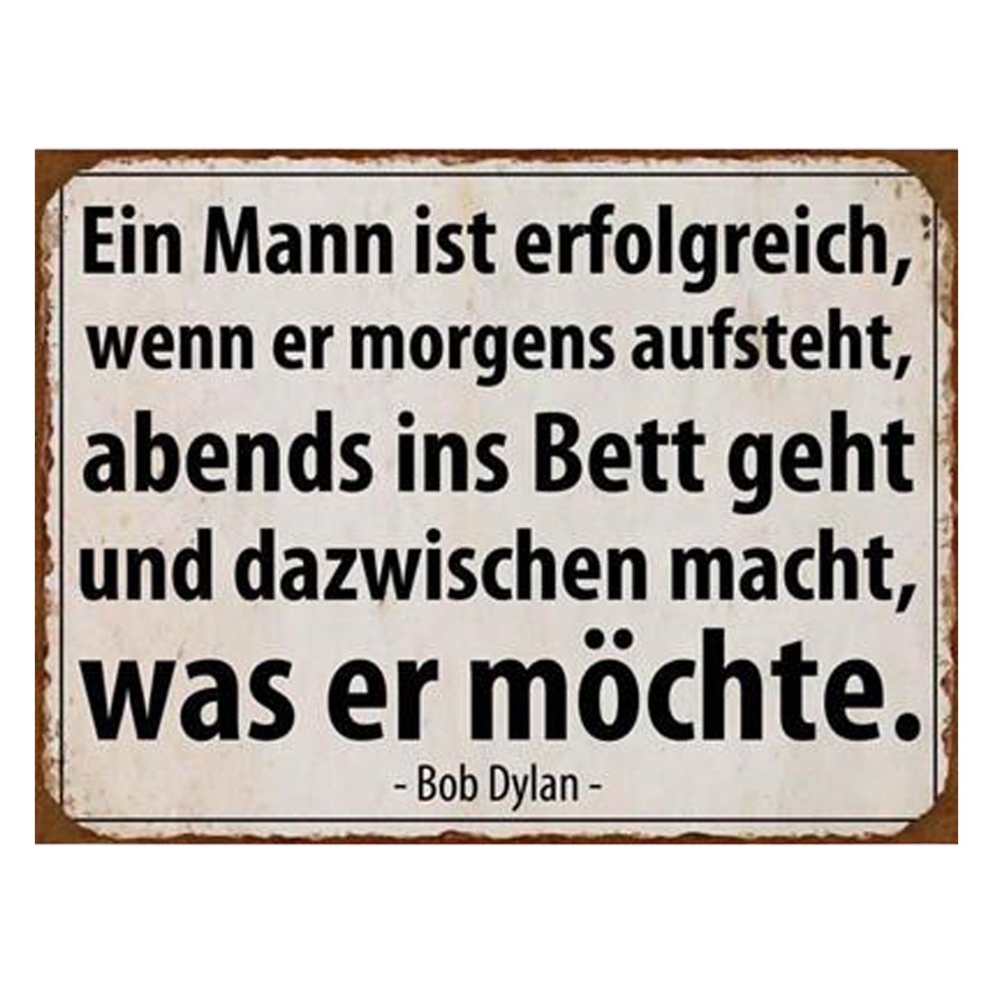 Metallschild zum hängen mit Zitat von Bob Dylan